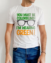Load image into Gallery viewer, You Must Be Colorblind
